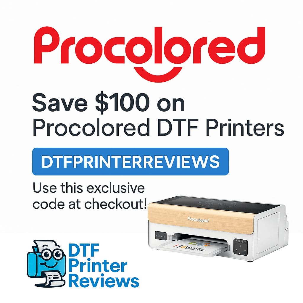Procolored DTF Printer coupon code — $100 off with DTFPRINTERREVIEWS